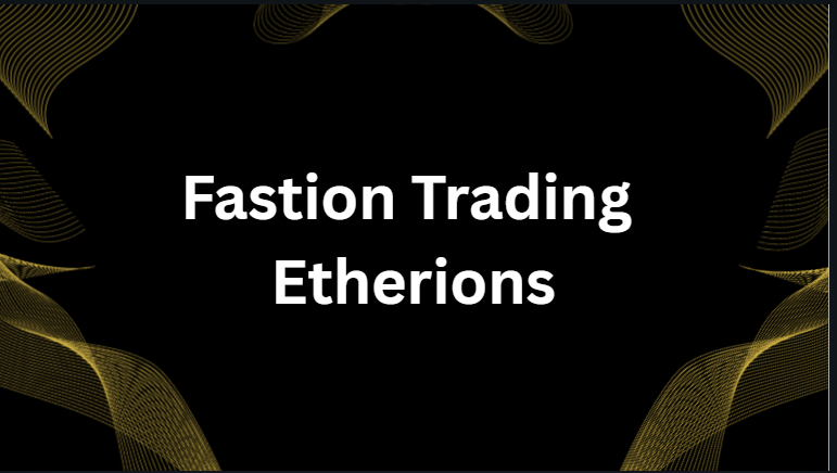 Fastion Trading Etherions