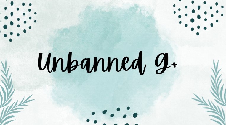 Unbanned G+