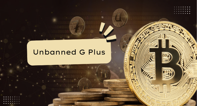 Unbanned G Plus