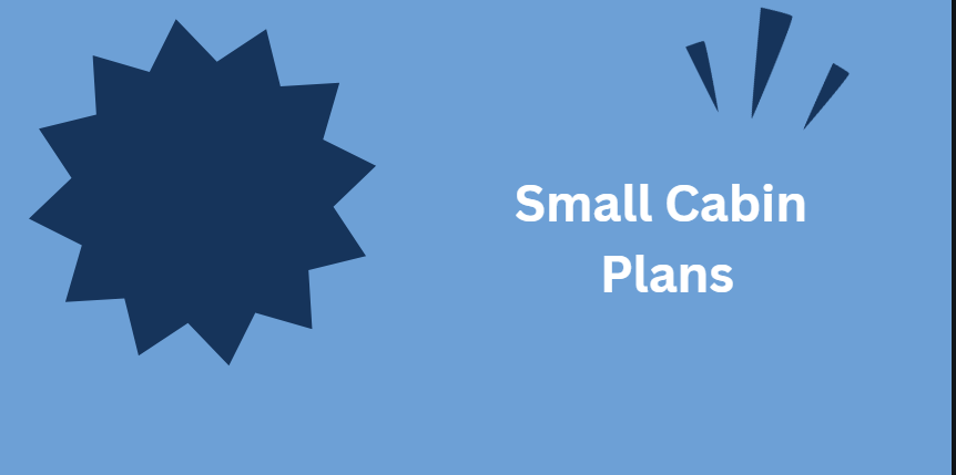Small Cabin Plans