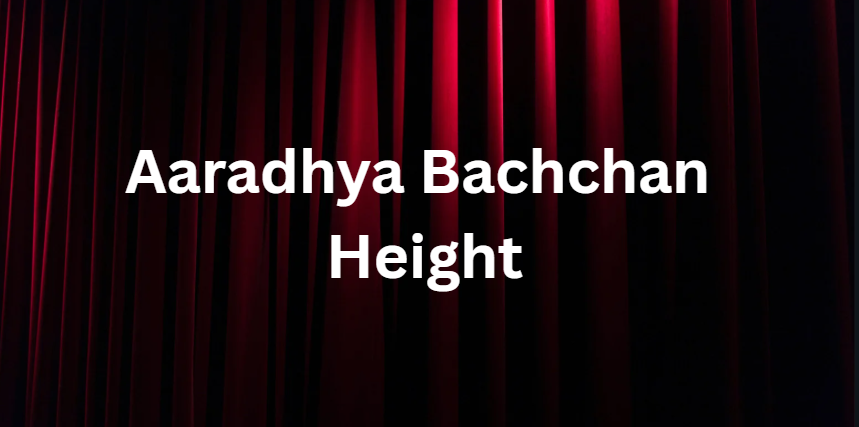 Aaradhya Bachchan Height