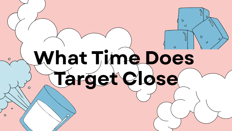 What Time Does Target Close