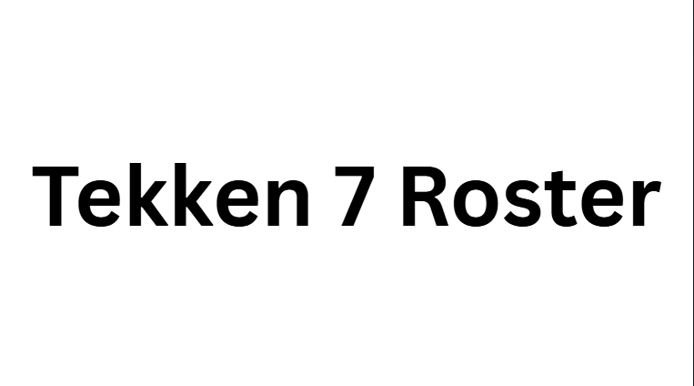 Tekken 7 Roster